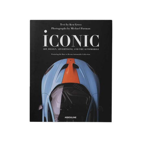 ASSOULINE ICONIC ART DESIGN ADVERTISING AND THE AUTOMOBILE